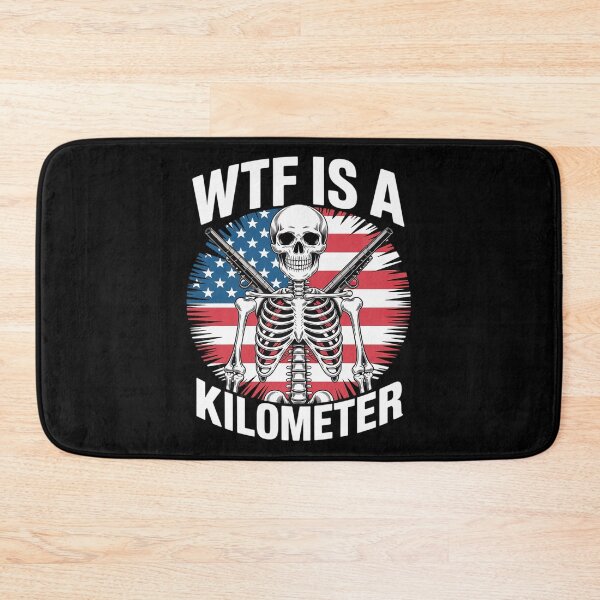 Item preview, WTF Is A Kilometer Funny Skeleton Funny Cringey USA Flag  designed and sold by RoyTill0Art.