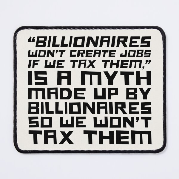 Item preview, Tax Billionaires designed and sold by Texterns.