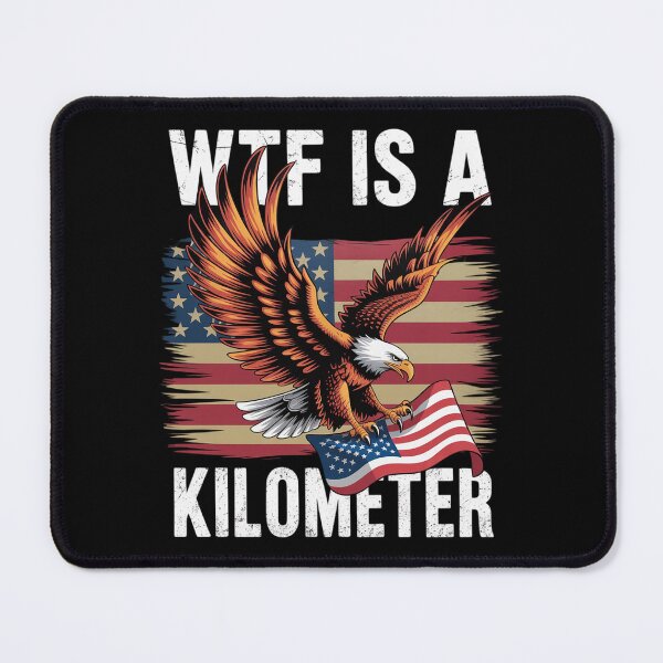 Item preview, WTF Is A Kilometer George Washington 4th of July 1  designed and sold by RoyTill0Art.