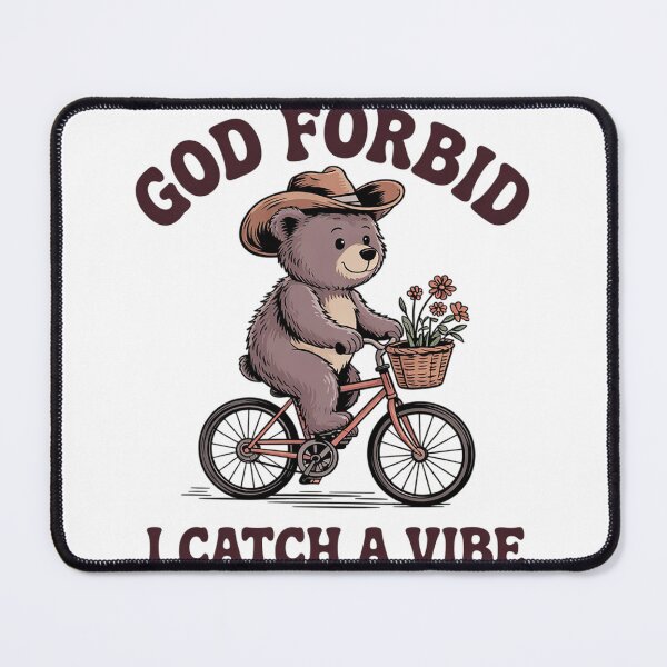 Item preview, God Forbid I Catch A Vibe Funny Bear  designed and sold by RuthGAArt.