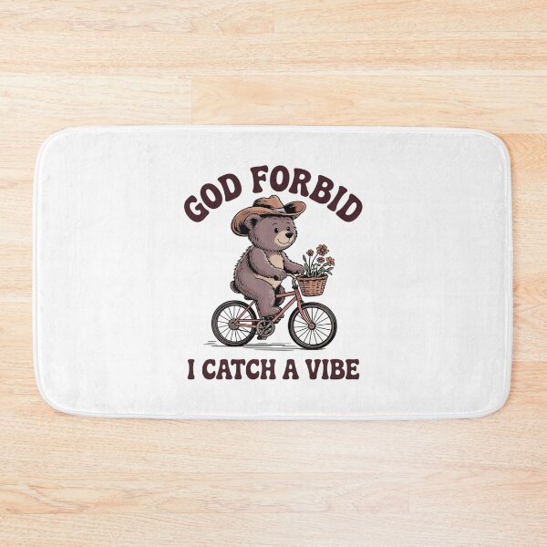 Item preview, God Forbid I Catch A Vibe Funny Bear  designed and sold by RuthGAArt.