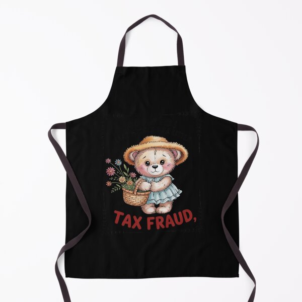 Item preview, God Forbid I Treat Myself To A Little Tax Fraud Bear Meme designed and sold by RuthGAArt.