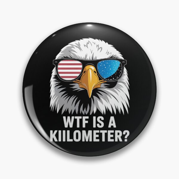 Item preview, WTF is a Kilometer,Eagle America WTF is a Kilometer  designed and sold by RoyTill0Art.