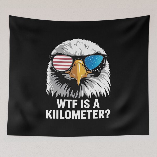 Item preview, WTF is a Kilometer,Eagle America WTF is a Kilometer  designed and sold by RoyTill0Art.