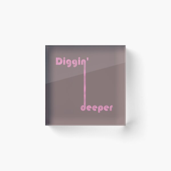 Item preview, Dig deeper designed and sold by BeJahMan.