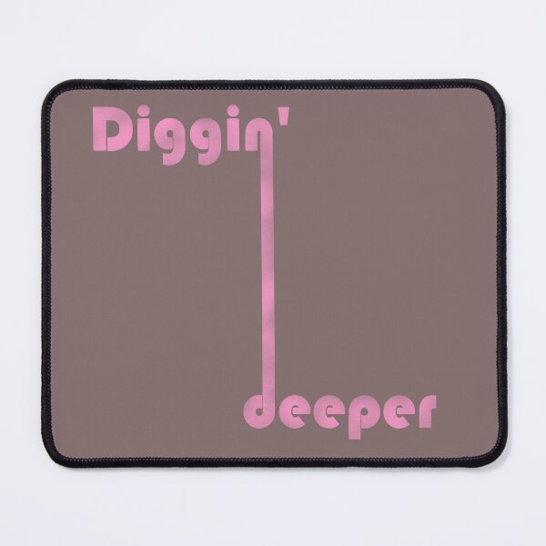 Item preview, Dig deeper designed and sold by BeJahMan.