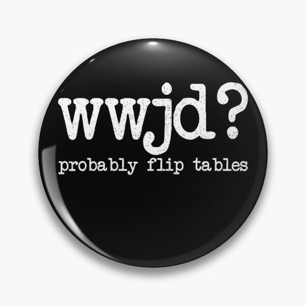 Item preview, Wwjd Probably Flip Table designed and sold by JuliWaddle240.