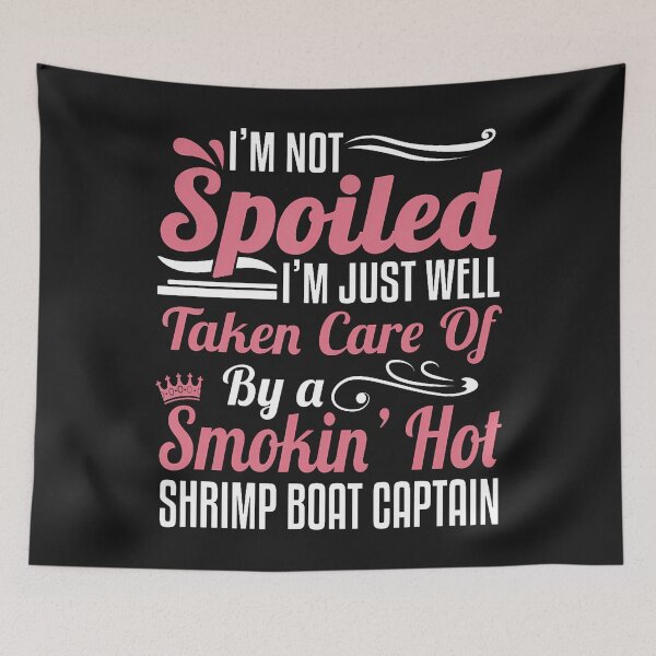 Item preview, Wife Of A Shrimp Boat Captain - Taken Care Of designed and sold by ArleneJene.