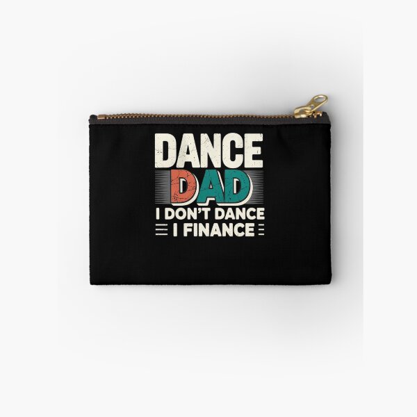 Item preview, Dance Dad I Don't Dance I Finance designed and sold by Rrettgison.