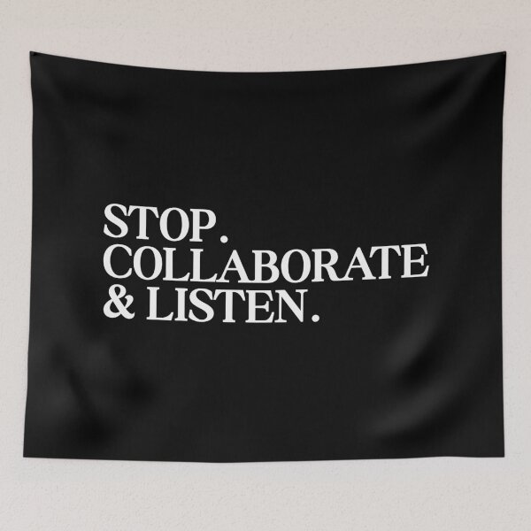 Item preview, Stop. Collaborate and Listen. designed and sold by SWETA HALDER.