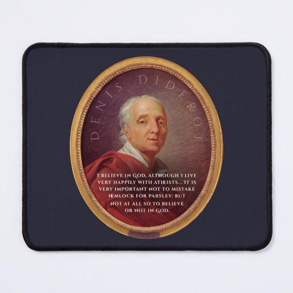 Item preview, Denis Diderot quote: I believe in God, although I live very happily with atheists... It is very important not to mistake hemlock for parsley; but not at all so to believe or not in God. designed and sold by artbleed.