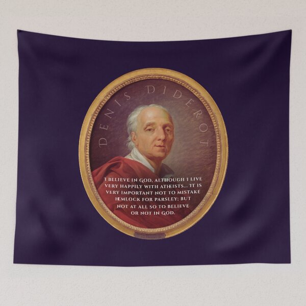 Item preview, Denis Diderot quote: I believe in God, although I live very happily with atheists... It is very important not to mistake hemlock for parsley; but not at all so to believe or not in God. designed and sold by artbleed.
