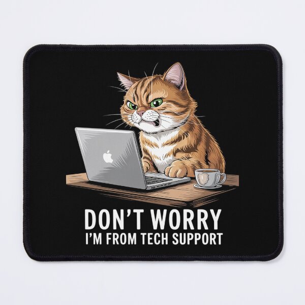 Item preview, Cat Don't Worry I'm From Tech Support designed and sold by RoyTill0Art.