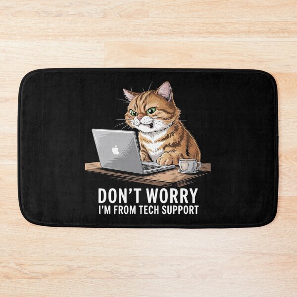Item preview, Cat Don't Worry I'm From Tech Support  designed and sold by RoyTill0Art.