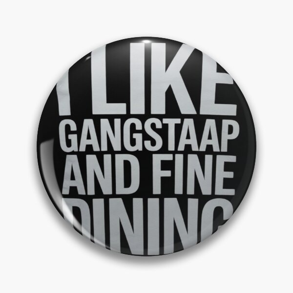 Item preview, I LIKE GANGSTA RAP AND FINE DINING funny hip-hop  designed and sold by RuthGAArt.