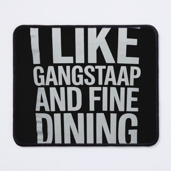 Item preview, I LIKE GANGSTA RAP AND FINE DINING funny hip-hop  designed and sold by RuthGAArt.