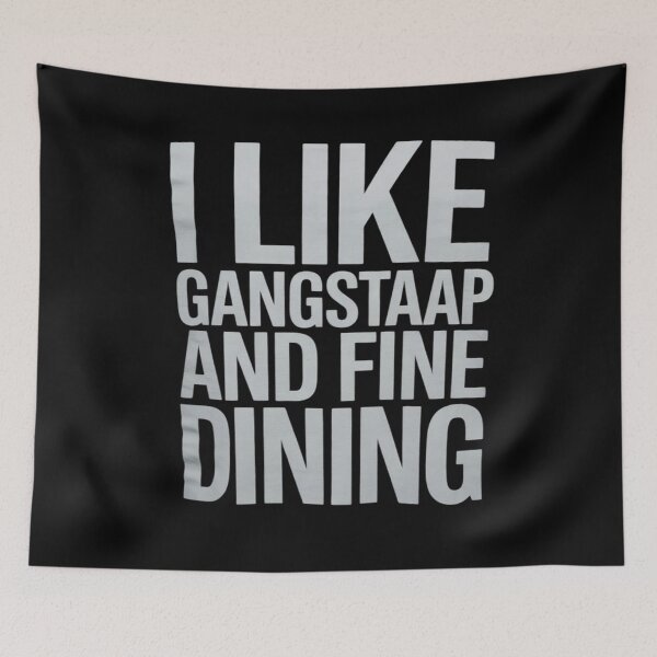 Item preview, I LIKE GANGSTA RAP AND FINE DINING funny hip-hop  designed and sold by RuthGAArt.