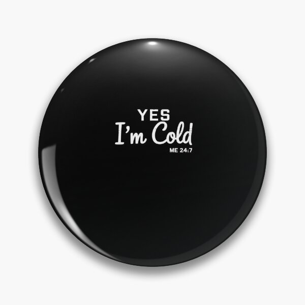 Item preview, Yes I'm Cold designed and sold by visionnen.
