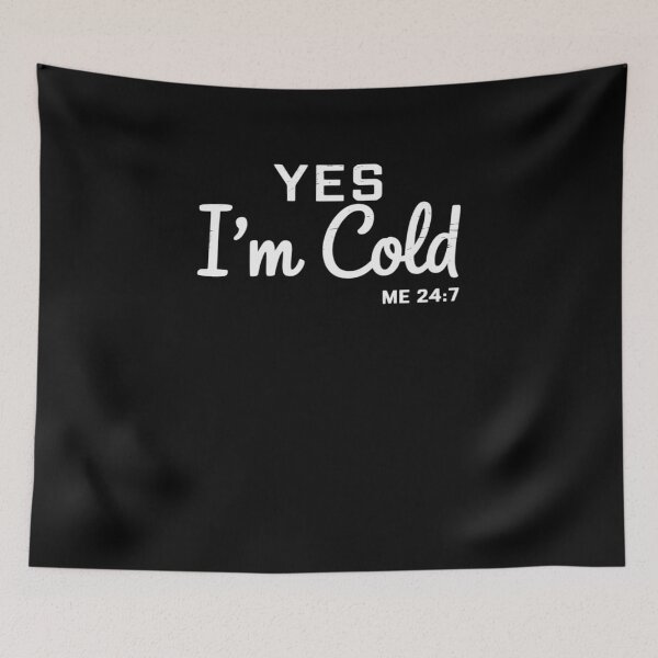Item preview, Yes I'm Cold designed and sold by visionnen.