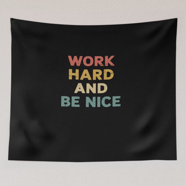Item preview, Work Hard And Be Nice designed and sold by namibambam.