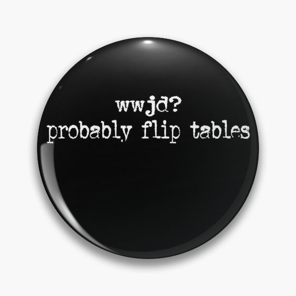 Item preview, Wwjd Probably Flip Table designed and sold by JuliWaddle240.