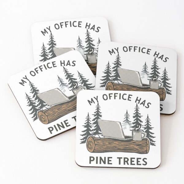 Item preview, My Office Has Pine Trees designed and sold by Dyer's Design.