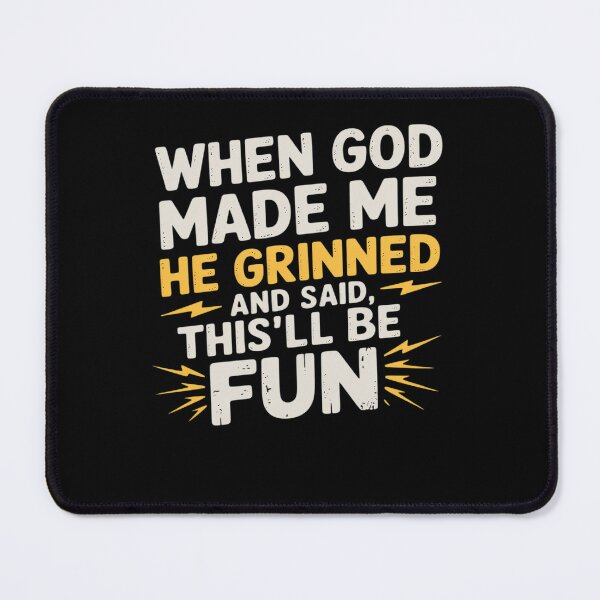 Item preview, When God Made Me He Said This'll Be Fun Religious designed and sold by FortuneFull.