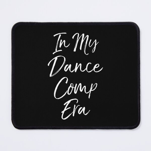 Item preview, Dancing Competition Weekend In My Dance Comp Era designed and sold by KelseyYasuko.
