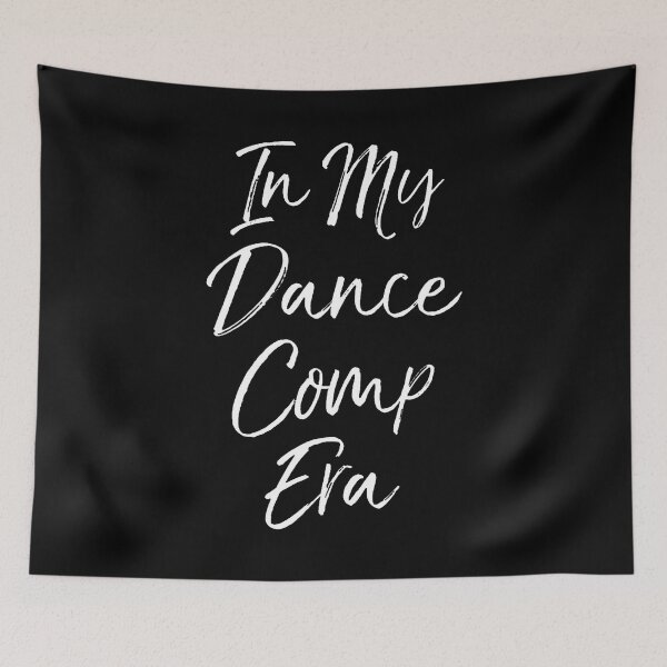Item preview, Dancing Competition Weekend In My Dance Comp Era designed and sold by KelseyYasuko.