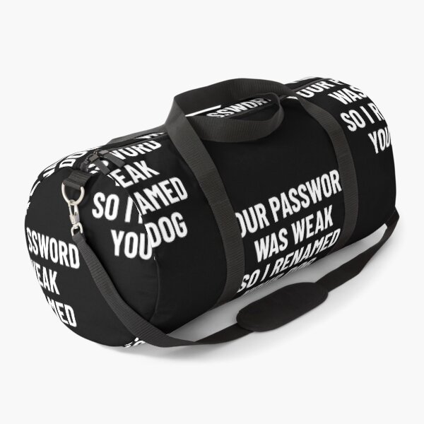 Item preview, Your Password Was Weak So I Renamed You designed and sold by ztvmsqhgjiw55.