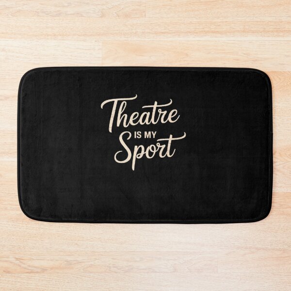 Item preview, Theater is My Sport designed and sold by LKappa3Faber.