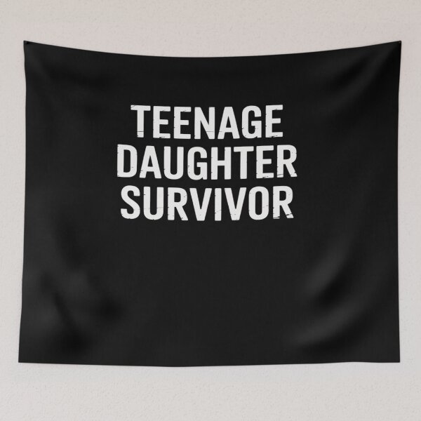 Item preview, Teenage Daughter Survivor designed and sold by visionnen.