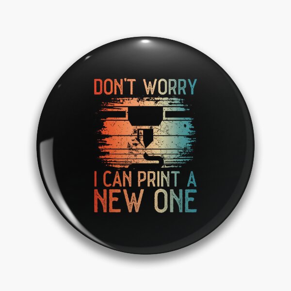 Item preview, Don't Worry I Can Print A New One Funny 3D Modeling designed and sold by DianaEsther1.