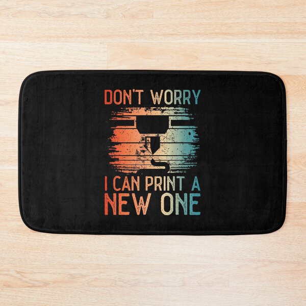 Item preview, Don't Worry I Can Print A New One Funny 3D Modeling designed and sold by DianaEsther1.