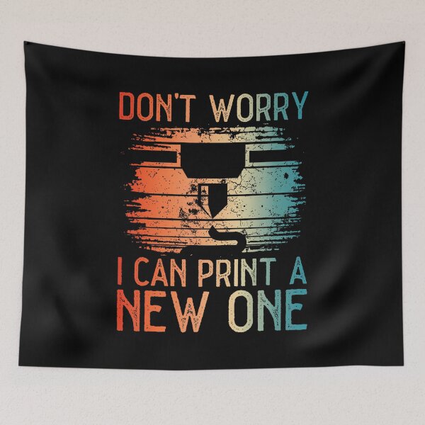 Item preview, Don't Worry I Can Print A New One Funny 3D Modeling designed and sold by DianaEsther1.