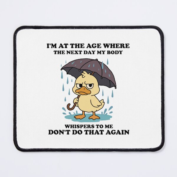 Item preview, I'm At The Age Where The Next Day My Body designed and sold by NQArtist.