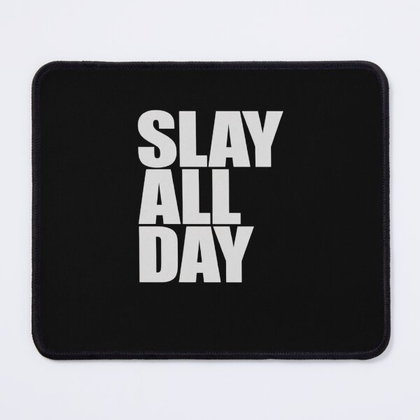 Item preview, Slay All Day designed and sold by FortuneFull.