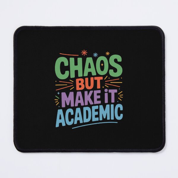 Item preview, Chaos But Make It Academic designed and sold by RsFilsingerArt.