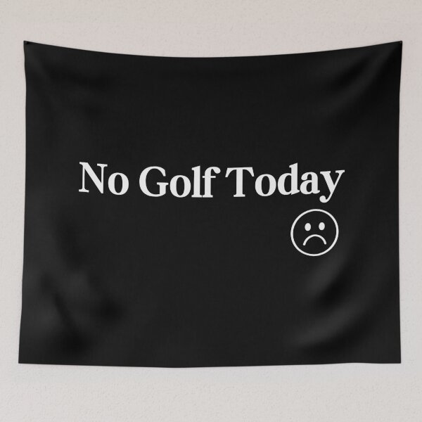 Item preview, Funny Golf Lover No Golf Today designed and sold by SWETA HALDER.