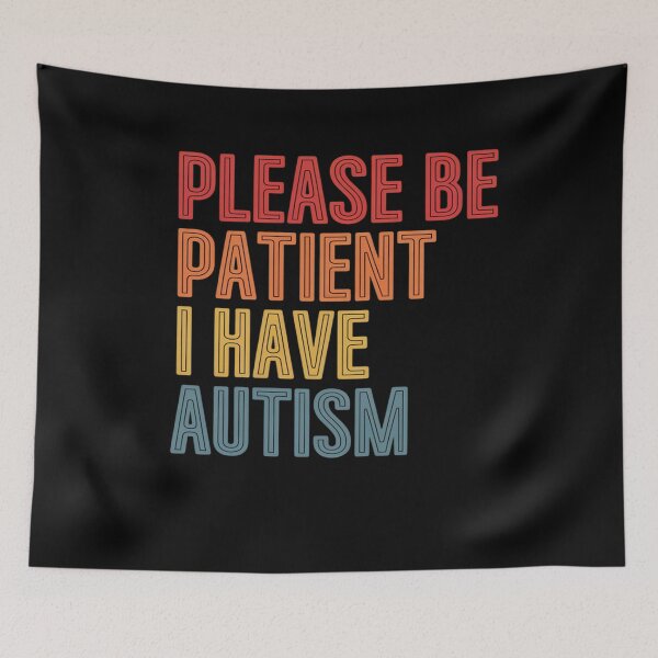 Item preview, Please Be Patient I Have Autism designed and sold by ReadySide.