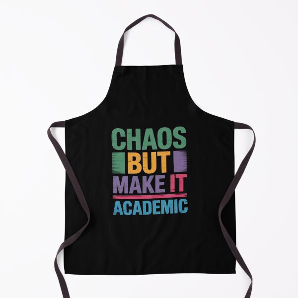 Item preview, Chaos But Make It Academic Funny Back To School6 designed and sold by RsFilsingerArt.