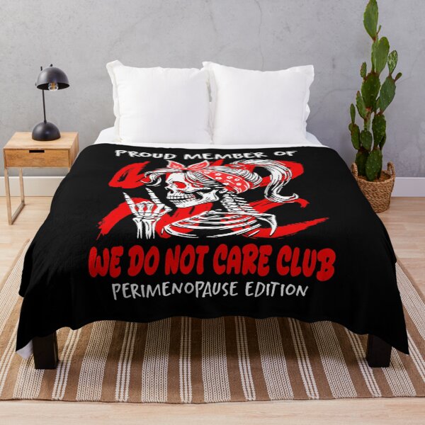 Item preview, Member Of We Do Not Care Club Perimenopause Edition Wdnc designed and sold by DianaEsther1.