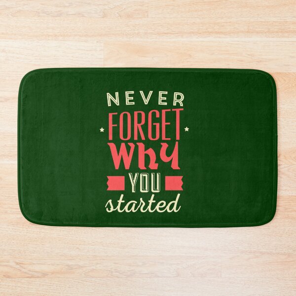 Item preview, Never Forget Why You Started | Core Purpose, Motivation & Persistence Quote designed and sold by Maltachi Designs.
