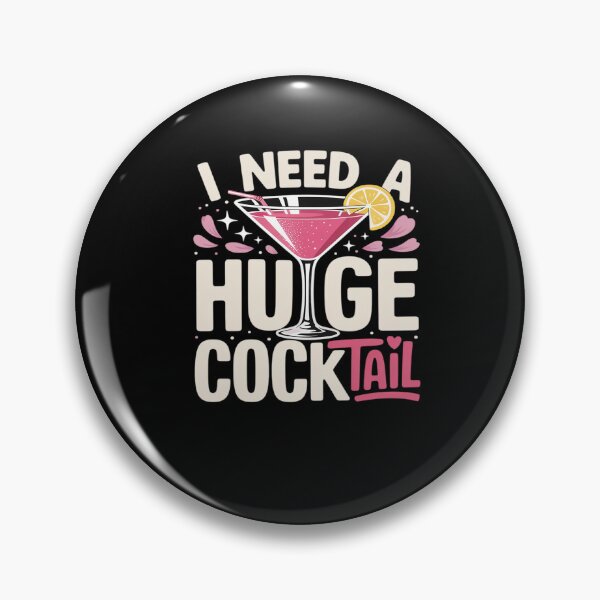 Item preview, I Need a Huge COCKtail designed and sold by ReadySide.