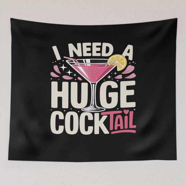 Item preview, I Need a Huge COCKtail designed and sold by ReadySide.