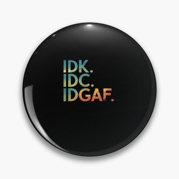 Item preview, IDK IDC IDGAF designed and sold by FortuneFull.