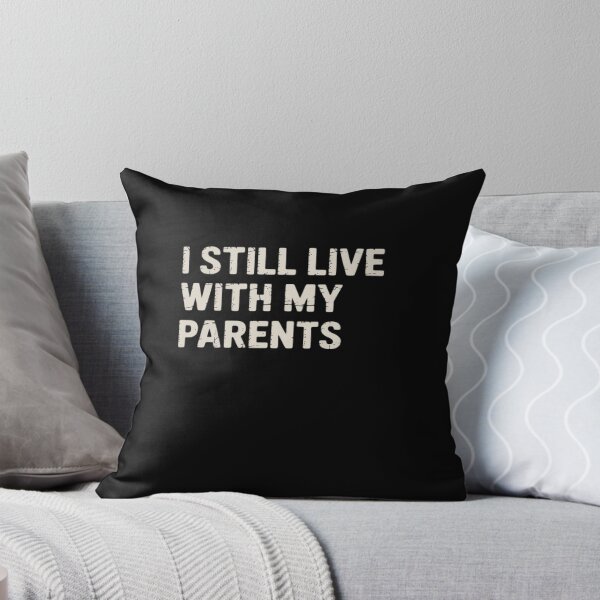 Item preview, I Still Live With My Parents designed and sold by HollyBellArtSte.