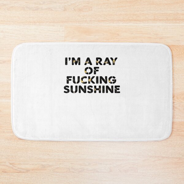 Item preview, I'm A Ray Of Fcking Sunshine designed and sold by LKappa3Faber.