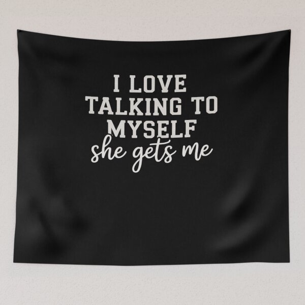 Item preview, I Love Talking To Myself She Gets Me Humor designed and sold by visionnen.