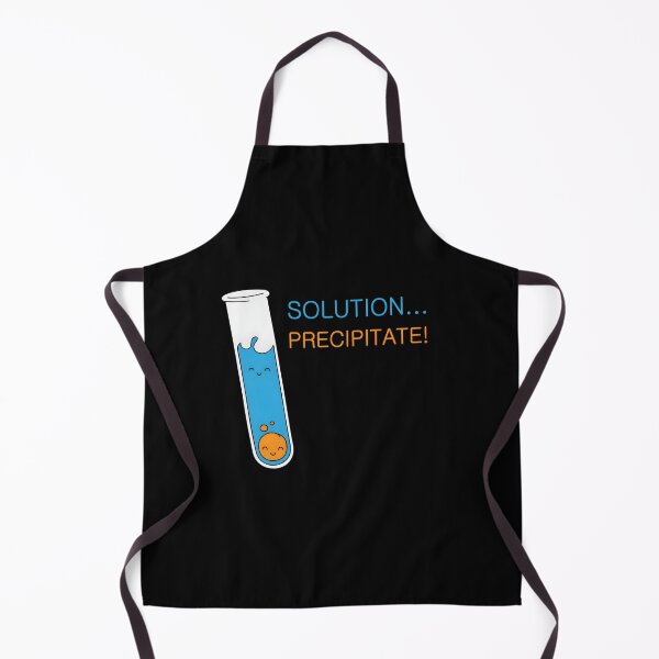 Item preview, If You’re Not Part Of The Solution You’re Part Of The Precipitate designed and sold by qxepfgfkc26.
